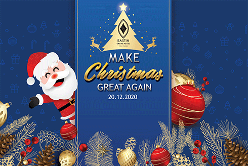 &quot;Make Christmas Great Again&quot; at Eastin Grand Hotel Nha Trang